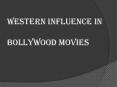 Infulence vs occupy? Hollywood, an inseparable part of Indian culture is on the threshold of risk for the claw of western culture. PowerPoint PPT Presentation