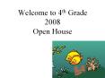 Welcome to 4th Grade 2008 Open House PowerPoint PPT Presentation