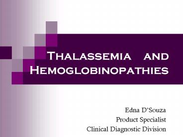 Thalassemia  and Hemoglobinopathies