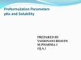 Preformulation Parameters pKa and Solubility PowerPoint PPT Presentation