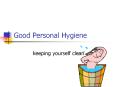 Good Personal Hygiene PowerPoint PPT Presentation