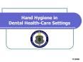 Hand Hygiene in Dental Health-Care Settings PowerPoint PPT Presentation