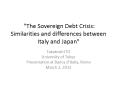 The Sovereign Debt Crisis: Similarities and differences between Italy and Japan PowerPoint PPT Presentation