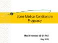 Some Medical Conditions in Pregnancy PowerPoint PPT Presentation