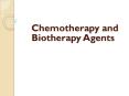 Chemotherapy and Biotherapy Agents PowerPoint PPT Presentation