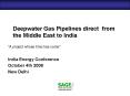 Deepwater Gas Pipelines direct from the Middle East to India PowerPoint PPT Presentation