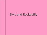 Elvis and Rockabilly