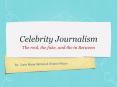 Celebrity Journalism PowerPoint PPT Presentation
