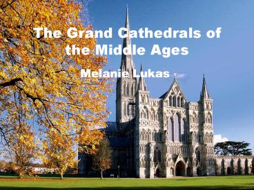 The Grand Cathedrals of the Middle Ages