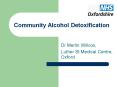 Community Alcohol Detoxification PowerPoint PPT Presentation