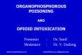ORGANOPHOSPHOROUS POISONING  AND  OPIOID INTOXICATION PowerPoint PPT Presentation