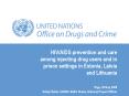 HIV/AIDS prevention and care among injecting drug users and in prison settings in Estonia, Latvia and Lithuania                Riga, 29 May 2008 Sintija  PowerPoint PPT Presentation