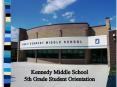 Kennedy Middle School 5th Grade Parent Orientation PowerPoint PPT Presentation