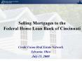 Selling Mortgages to the Federal Home Loan Bank of Cincinnati PowerPoint PPT Presentation