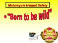 Motorcycle Helmet Safety PowerPoint PPT Presentation