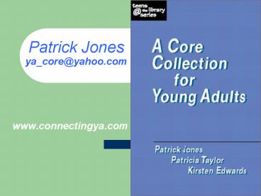 Patrick Jones ya_core@yahoo.com
