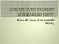 OUR BELOVED PROPHET MUHAMMAD (SAW) PowerPoint PPT Presentation