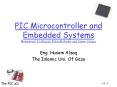 PIC Microcontroller and Embedded Systems Muhammad Ali Mazidi, Rolin McKinlay and Danny Causey PowerPoint PPT Presentation