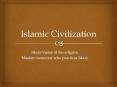 Islamic Civilization PowerPoint PPT Presentation