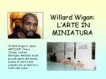 Willard Wigan: L PowerPoint PPT Presentation