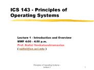 ICS 143 - Principles of  Operating Systems