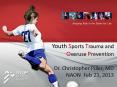 Youth Sports Trauma and Overuse Prevention Dr. Christopher Piller, MD NAON Feb 23, 2013 PowerPoint PPT Presentation