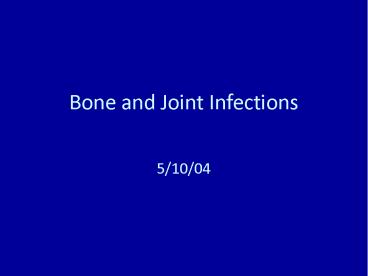 Bone and Joint Infections