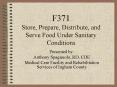 F371 Store, Prepare, Distribute, and Serve Food Under Sanitary Conditions PowerPoint PPT Presentation