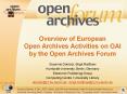 Overview of European Open Archives Activities on OAI by the Open Archives Forum PowerPoint PPT Presentation