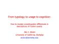 From typology to usage to cognition: PowerPoint PPT Presentation