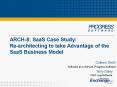 ARCH-8: SaaS Case Study: Re-architecting to take Advantage of the SaaS Business Model PowerPoint PPT Presentation