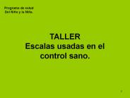 TALLER Escalas usadas en el control sano.