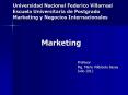 Universidad Nacional Federico Villarreal Escuela Universitaria de Postgrado Marketing y Negocios Internacionales           Marketing PowerPoint PPT Presentation