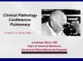 Clinical Pathology Conference: Pulmonary PowerPoint PPT Presentation