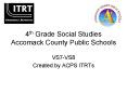 4th Grade Social Studies Accomack County Public Schools PowerPoint PPT Presentation