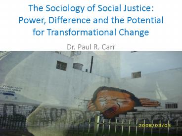The Sociology of Social Justice: Power, Difference and the Potential for Transformational Change