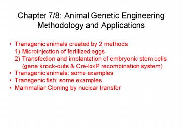 Chapter 7/8: Animal Genetic Engineering Methodology and Applications