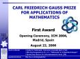 CARL FRIEDRICH GAUSS PRIZE FOR APPLICATIONS OF MATHEMATICS PowerPoint PPT Presentation