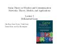 Game Theory in Wireless and Communication Networks: Theory, Models, and Applications Lecture 3 Differential Game PowerPoint PPT Presentation