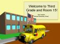 Welcome to Third Grade and Room 15! PowerPoint PPT Presentation