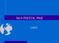 M-9 PISTOL PMI PowerPoint PPT Presentation