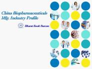 China Biopharmaceuticals Mfg. Industry Profile