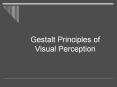 Gestalt Principles of Visual Perception PowerPoint PPT Presentation