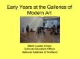 Early Years at the Galleries of Modern Art PowerPoint PPT Presentation