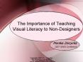 The Importance of Teaching Visual Literacy to Non-Designers PowerPoint PPT Presentation