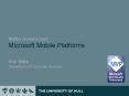 Mobile Development Microsoft Mobile Platforms Rob Miles Department of Computer Science PowerPoint PPT Presentation