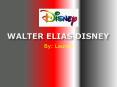 Walter Elias Disney PowerPoint PPT Presentation