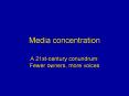 Media concentration PowerPoint PPT Presentation