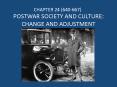 POSTWAR SOCIETY AND CULTURE: CHANGE AND ADJUSTMENT PowerPoint PPT Presentation