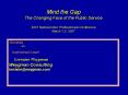 Mind the Gap The Changing Face of the Public Service 2007 National New Professionals Conference March 1,2, 2007 PowerPoint PPT Presentation